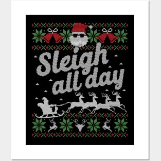 Ugly Christmas Sweater Sleigh All Day Santa Slay Posters and Art